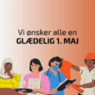 Glædelig 1. maj – Arbejdernes Internationale Kampdag